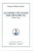 Alchemie und Magie der Ern�hrung - Hrani Yoga