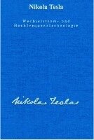 Nikola Tesla, Ulrich Heerd - Wechselstrom und Hochfrequenztechnologie, Inbunden