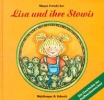 Margot Steinbicker - Lisa und ihre Stowis, Inbunden