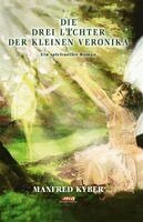 Manfred Kyber - Die Drei Lichter der kleinen Veronika - Hardcover Sonderausgabe, Häftad