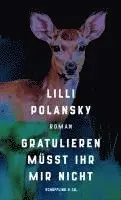Lilli Polansky - Gratulieren müsst ihr mir nicht, Inbunden. Tillgänglighet: Lägg i varukorg
