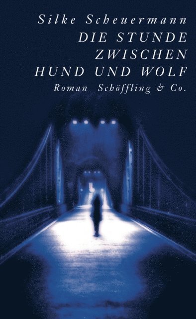 Silke Scheuermann - Die Stunde zwischen Hund und Wolf, E-bok