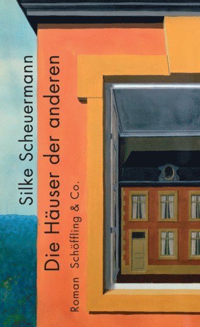 Silke Scheuermann - Die Häuser der anderen, E-bok