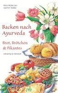 Backen nach Ayurveda - Brot, Brtchen & Pikantes