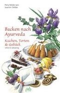 Backen nach Ayurveda - Kuchen, Torten & Gebck