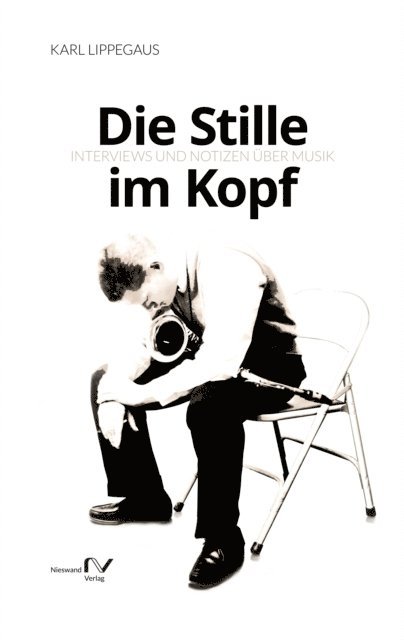 Karl Lippegaus - Die Stille im Kopf, E-bok
