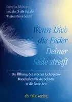 Cornelia Zihlmann - Wenn Dich die Feder Deiner Seele streift, Häftad. Tillgänglighet: Lägg i varukorg