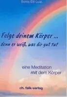 Sonia Elli Luiz - Folge deinem Körper...denn er weiß, was dir gut tut, Häftad. Tillgänglighet: Lägg i varukorg