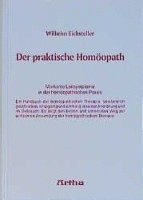 Wilhelm Eichsteller - Der praktische Homöopath, Inbunden