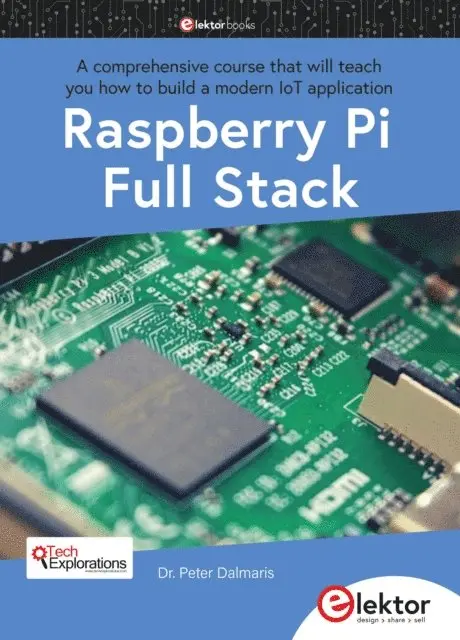 Peter Dalmaris - Raspberry Pi Full Stack, E-bok. Tillgänglighet: Lägg i varukorg