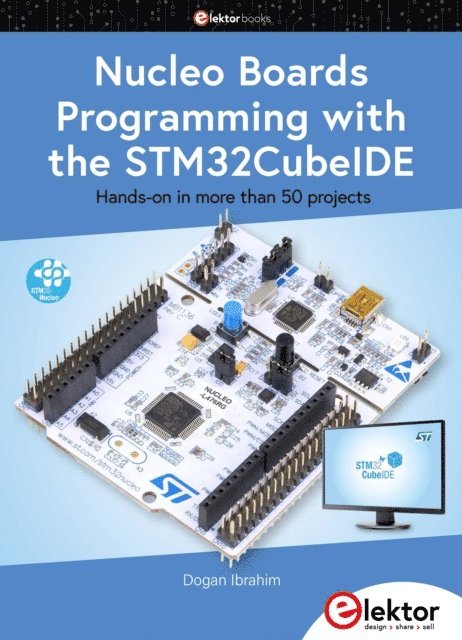 Dogan Ibrahim - Nucleo Boards Programming with the STM32CubeIDE, Häftad