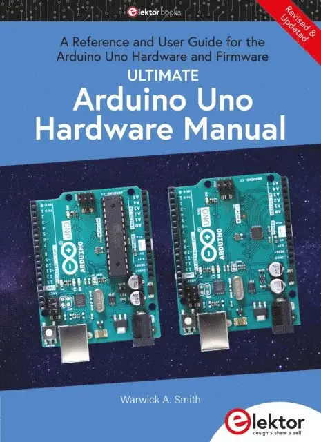 Warwick A. Smith - Ultimate Arduino Uno Hardware Manual, E-bok. Tillgänglighet: Lägg i varukorg