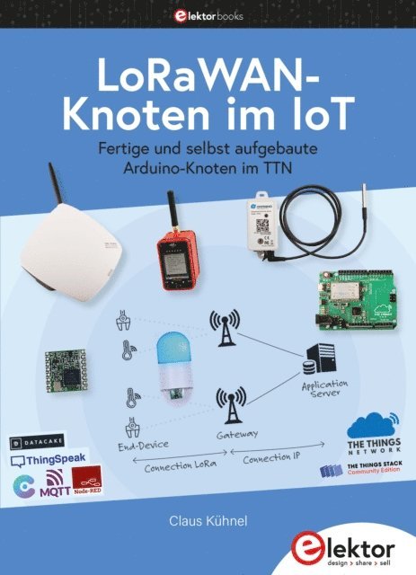 Claus Kuhnel - LoRaWAN-Knoten im IoT, E-bok