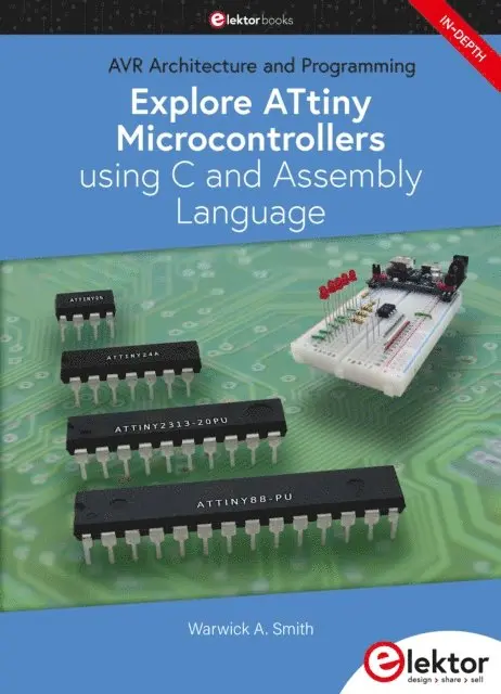 Warwick A. Smith - Explore ATtiny Microcontrollers using C and Assembly Language, E-bok. Tillgänglighet: Lägg i varukorg