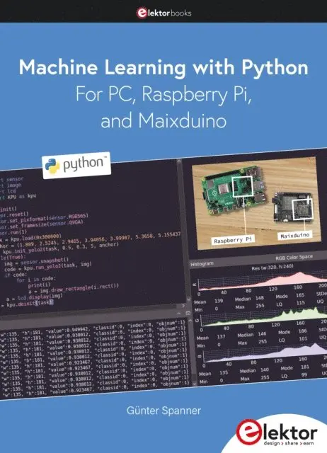 Gunter Spanner - Machine Learning with Python for PC, Raspberry Pi, and Maixduino, E-bok. Tillgänglighet: Lägg i varukorg