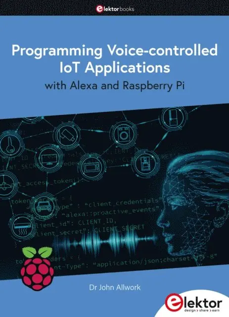 John Allwork - Programming Voice-controlled IoT Applications, E-bok. Tillgänglighet: Lägg i varukorg