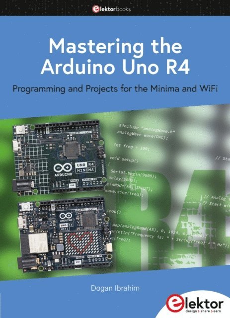 Dogan Ibrahim - Mastering the Arduino Uno R4, E-bok