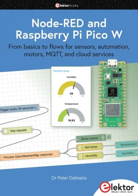 Peter Dalmaris - Node-RED and Raspberry Pi Pico W, E-bok. Tillgänglighet: Lägg i varukorg