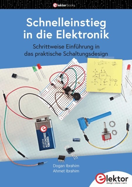 Ahmet Ibrahim, Dogan Ibrahim - Schnelleinstieg in die Elektronik, E-bok