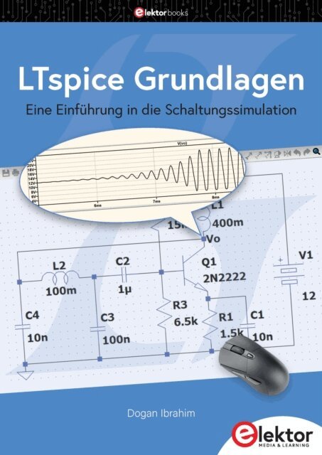 Dogan Ibrahim - LTspice Grundlagen, E-bok