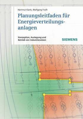 Hartmut Kiank, Wolfgang Fruth - Planungsleitfaden für Energieverteilungsanlagen, Inbunden