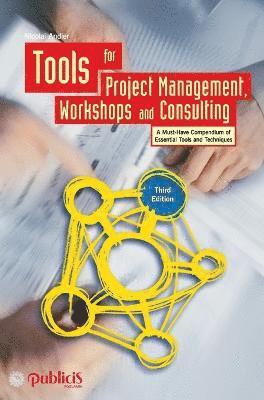 Nicolai Andler - Tools for Project Management, Workshops and Consulting, Inbunden