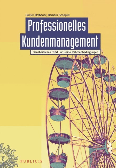 Barbara Sch pfel, G nter Hofbauer - Professionelles Kundenmanagement, E-bok