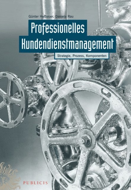 Daniela Rau, G nter Hofbauer - Professionelles Kundendienstmanagement, E-bok