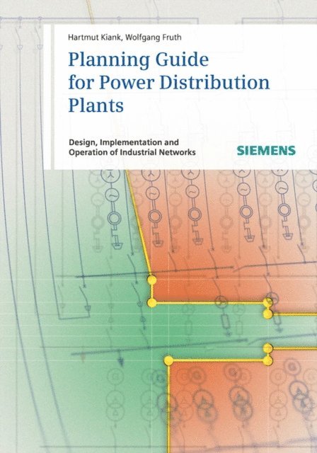 Wolfgang Fruth, Hartmut Kiank - Planning Guide for Power Distribution Plants, E-bok