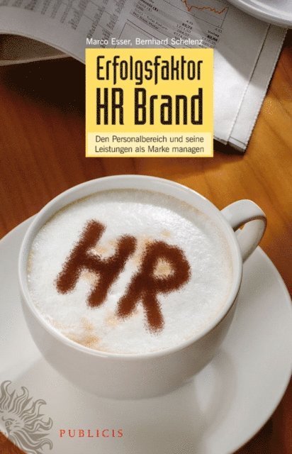 Bernhard Schelenz, Marco Esser - Erfolgsfaktor HR Brand, E-bok