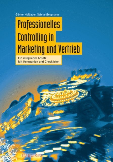 Sabine Bergmann, G nter Hofbauer - Professionelles Controlling in Marketing und Vertrieb, E-bok