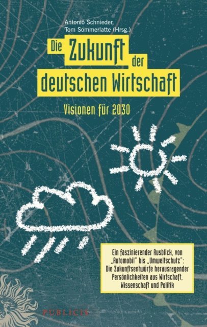 Tom Sommerlatte, Antonio Schnieder - Die Zukunft der deutschen Wirtschaft, E-bok