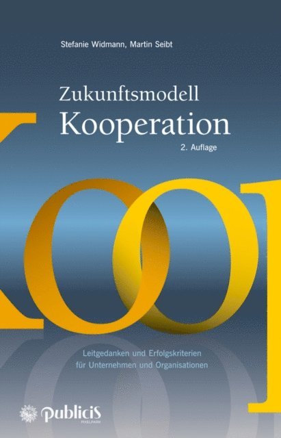 Martin Seibt, Stefanie Widmann - Zukunftsmodell Kooperation, E-bok