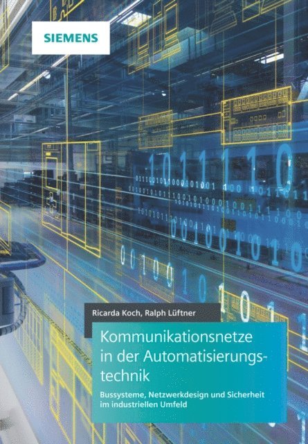 Ralph L ftner, Ricarda Koch - Kommunikationsnetze in der Automatisierungstechnik, E-bok