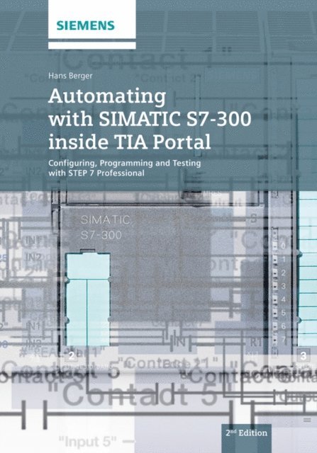 Hans Berger - Automating with SIMATIC S7-300 inside TIA Portal, E-bok