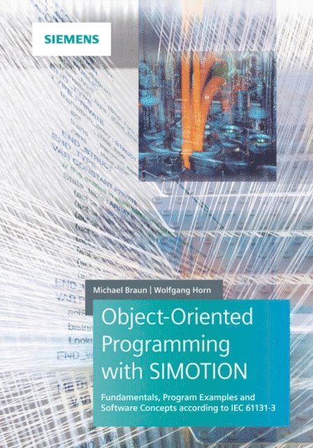 Wolfgang Horn, Michael Braun - Object-Oriented Programming with SIMOTION, E-bok