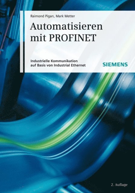 Mark Metter, Raimond Pigan - Automatisieren mit PROFINET, E-bok