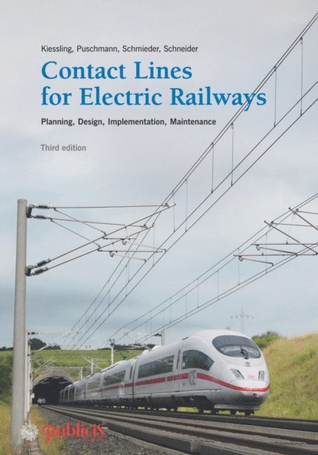 Egid Schneider, Axel Schmieder, Rainer Puschmann, Friedrich Kiessling - Contact Lines for Electric Railways, E-bok