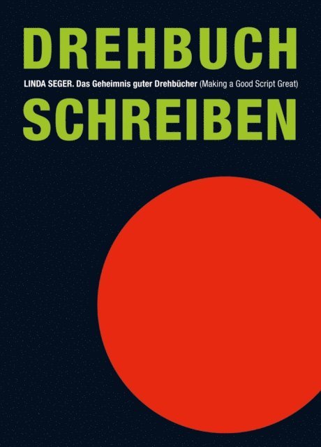 Linda Seger - Das Geheimnis guter Drehbücher, E-bok