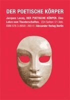 Jacques Lecoq - Der poetische Körper, Häftad. Tillgänglighet: Lägg i varukorg