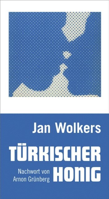 Jan Wolkers, Alexander Wewerka - Türkischer Honig, E-bok