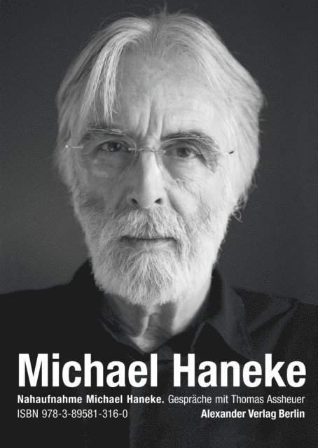 Michael Haneke, Thomas Assheuer - Nahaufnahme Michael Haneke, E-bok