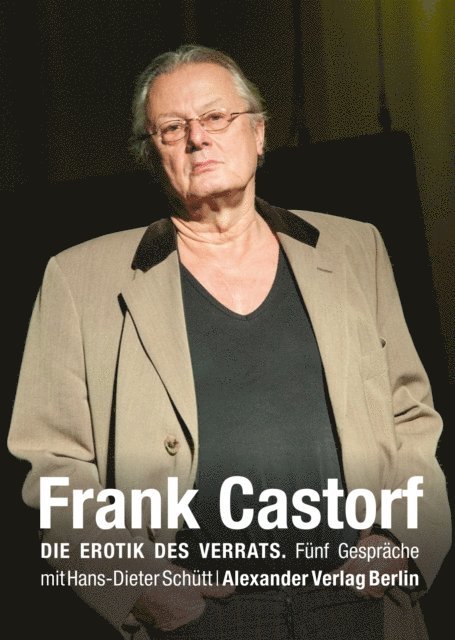 Hans-Dieter Schutt, Frank Castorf - Die Erotik des Verrats, E-bok