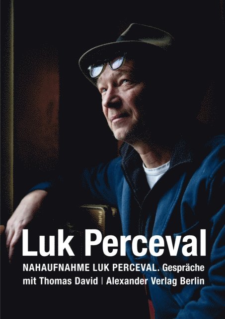Luk Perceval, Thomas David - Nahaufnahme Luk Perceval, E-bok