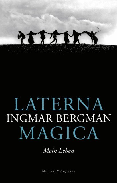 Bergman - Laterna Magica. Mein Leben, E-bok