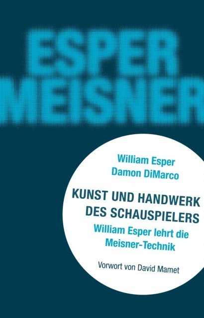 Damon DiMarco, William Esper - Kunst und Handwerk des Schauspielers, E-bok