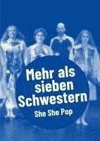 Aenne Quiñones - She She Pop - Mehr als sieben Schwestern, Häftad
