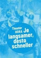 Stephan Stock, Georg Kasch - Theater HORA - Je langsamer, desto schneller, Häftad