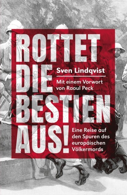 Sven Lindqvist - Rottet die Bestien aus!, E-bok