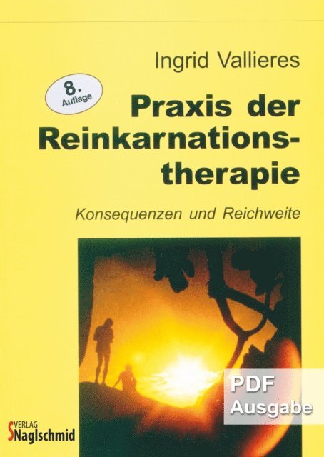Ingrid Vallieres - Praxis der Reinkarnationstherapie, E-bok